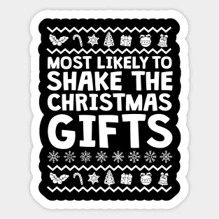 Most Likely To Shake The Gifts Ugly Christmas Sticker